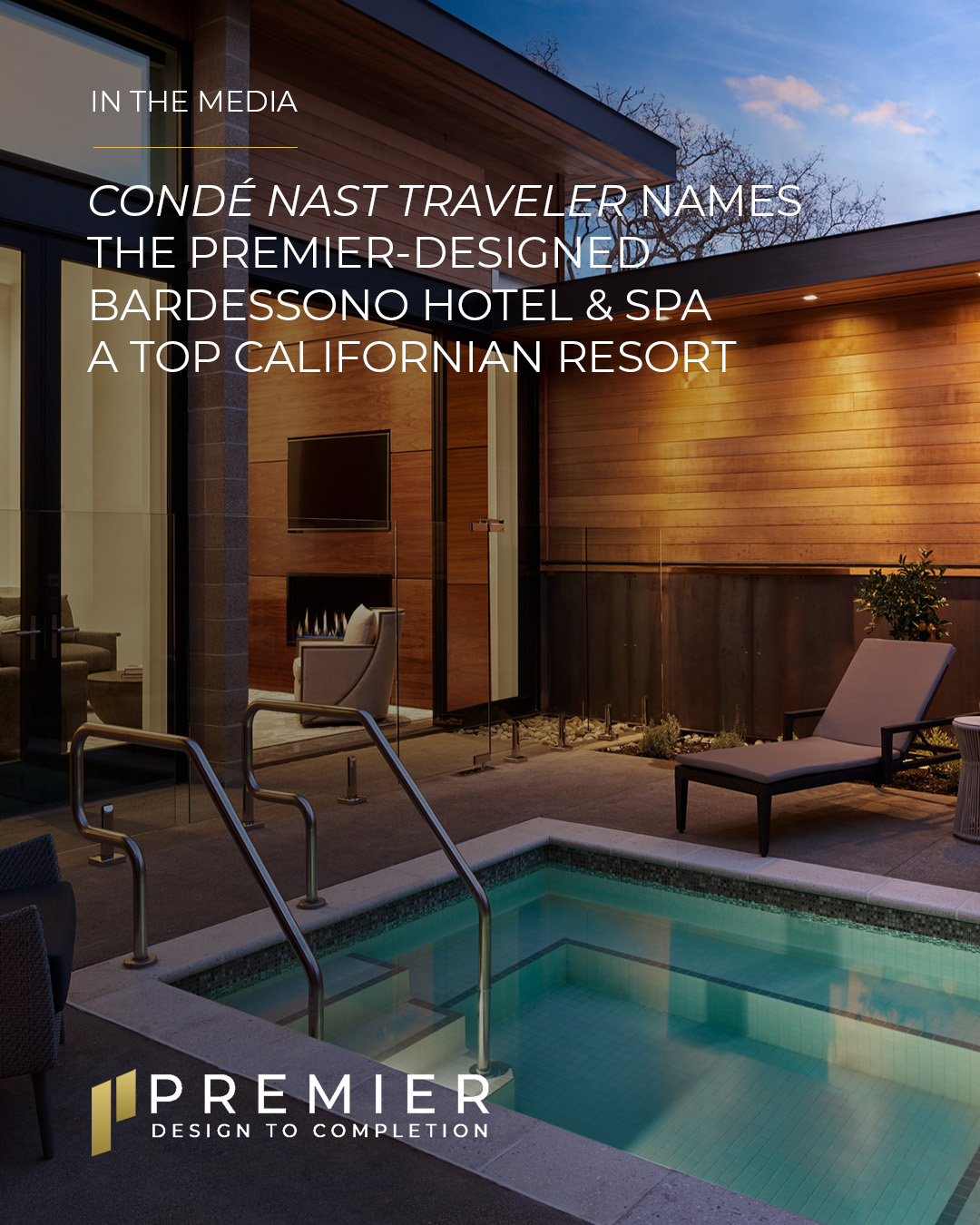 Bardessono Hotel and Spa, designed by Premier, named one of California's best resorts by Condé Nast