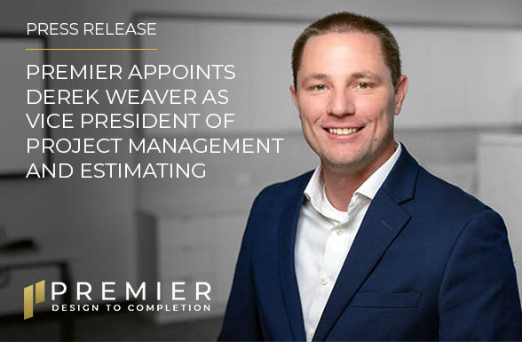 Premier Promotes Derek Weaver to Vice President of Project Management and Estimating